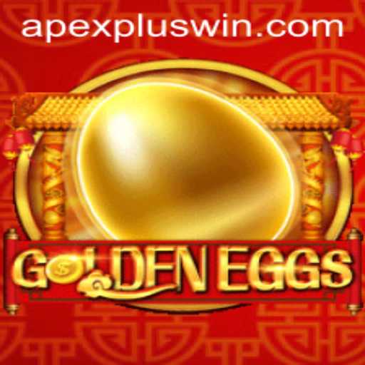 GoldenEggs: A Thrilling Adventure with APEXPLUS